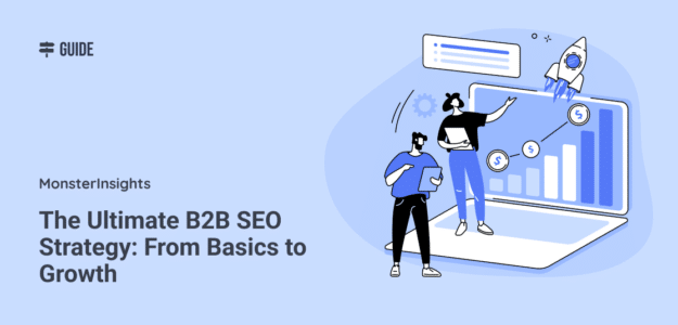 The Ultimate B2B SEO Strategy: From Basics to Growth