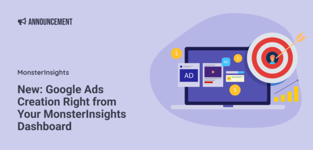 New: Google Ads Creation Right from Your MonsterInsights Dashboard