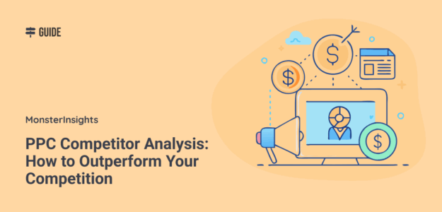 PPC Competitor Analysis: How to Outperform Your Competition