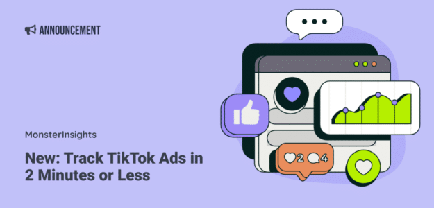New: Track TikTok Ads in 2 Minutes or Less with MonsterInsights 9.4